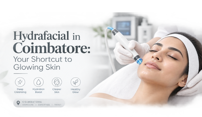 Hydrafacial treatment in Coimbatore at Skinin Aesthetics
